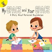 My space and your space : a story about boundaries cover image