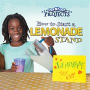 How to start a lemonade stand cover image