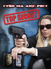 The CIA and FBI : top secret cover image