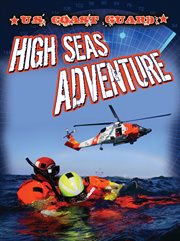 U.S. Coast Guard : high seas adventure cover image