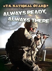 U.S. National Guard : always ready, always there cover image