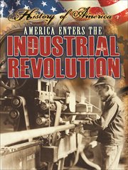 America enters the Industrial Revolution cover image