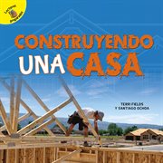 Construyendo una casa. Building a House cover image