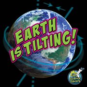 Earth is tilting! = : Latè panche! latè vire! cover image