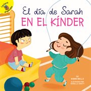 El d̕a de sarah en el k̕nder. Sarah's Day in Kindergarten cover image