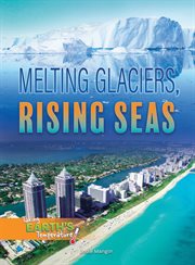 Melting glaciers, rising seas cover image