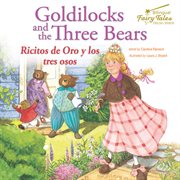 Bilingual fairy tales goldilocks and the three bears, grades 1 - 3. Ricitos de Oro y los tres osos cover image