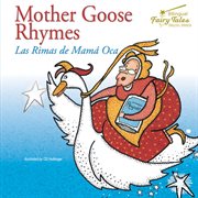 Bilingual fairy tales mother goose rhymes, grades 1 - 3. Las Rimas de Mama Oca cover image