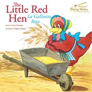 The bilingual fairy tales little red hen, grades 1 - 3. La Gallinita Roja cover image