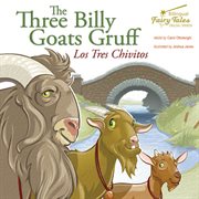 The bilingual fairy tales three billy goats gruff, grades 1 - 3. Los Tres Chivitos cover image