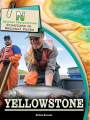 Scientists in national parks yellowstone, grades 4 - 8 cover image