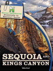 Natural laboratories: scientists in national parks sequoia and kings canyon, grades 4 - 8 cover image