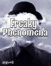 Unexplained freaky phenomena, grades 4 - 8 cover image