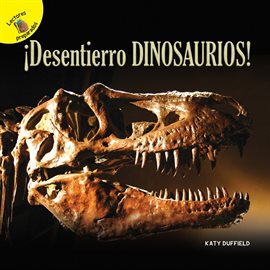 Imagen de portada para ¡Desentierro dinosaurios!