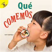 Qǔ comemos, grades pk - 2. What We Eat cover image
