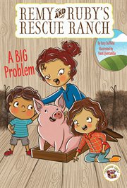 A remy and ruby's rescue ranch big problem cover image