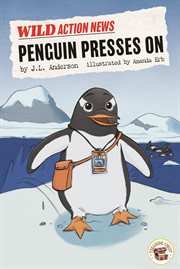 Wild action news penguin presses on cover image