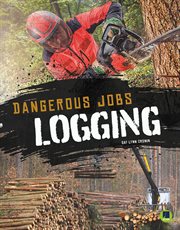 Dangerous jobs logging cover image