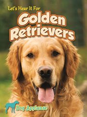Let's Hear It For Golden Retrievers cover image