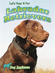 Let's Hear It For Labrador Retrievers cover image