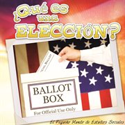 Qǔ es una elecci̤n?. What's An Election? cover image