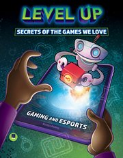 Level up : secrets of the games we love cover image