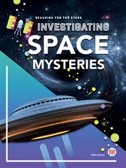 INVESTIGATING SPACE MYSTERIES cover image