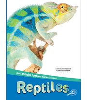 Reptiles : Reptiles. Los animales también tienen clases cover image