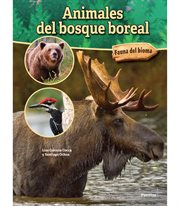 Animales del bosque boreal : Boreal Forest Animals. Fauna del bioma cover image
