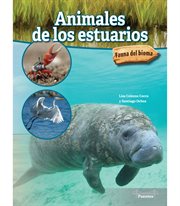 Animales de los estuarios : Estuary Animals. Fauna del bioma cover image