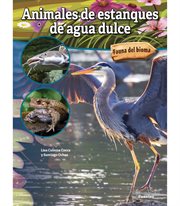 Animales de estanques de agua dulce : Freshwater Pond Animals. Fauna del bioma cover image