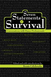 Seven statements of survival : conversations with dance professionals cover image