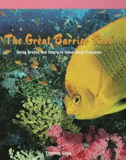 The Great Barrier Reef : Using Graphs and Charts to Solve Word Problems cover image