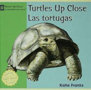 Turtles up close = : Las tortugas cover image