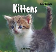 Kittens = : Gatitos cover image