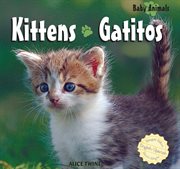 Kittens : Gatitos cover image