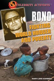 Bono : fighting world hunger and poverty cover image