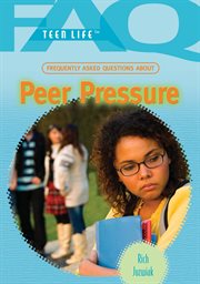 Frequently asked questions about peer pressure cover image