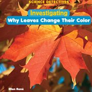 Investigating why leaves change their color cover image