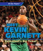 Meet Kevin Garnett : basketball's big ticket cover image