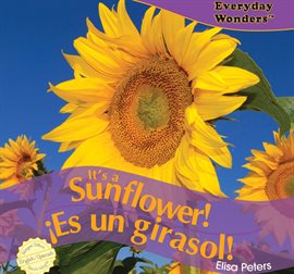 Cover image for It's a Sunflower! / ¡Es un girasol!