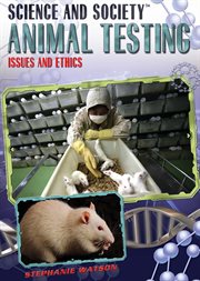 Animal testing : issues and ethics cover image