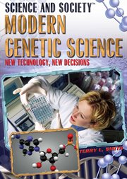 Modern genetic science : new technology, new decisions cover image