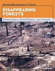 Disappearing forests : deforestation, desertification, and drought cover image