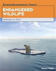 Endangered wildlife : habitats in peril cover image