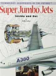 Super jumbo jets : inside and out cover image