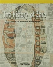 The history of zero : exploring our place-value number system cover image