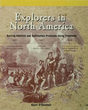 Explorers in North America : solving addition and subtraction problems using timelines cover image