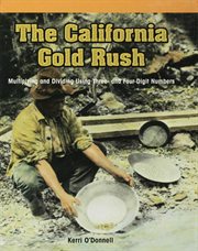 The California gold rush : multiplying and dividing using three- and four-digit numbers cover image
