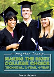 Making the right college choice : technical, 2-year, 4-year cover image